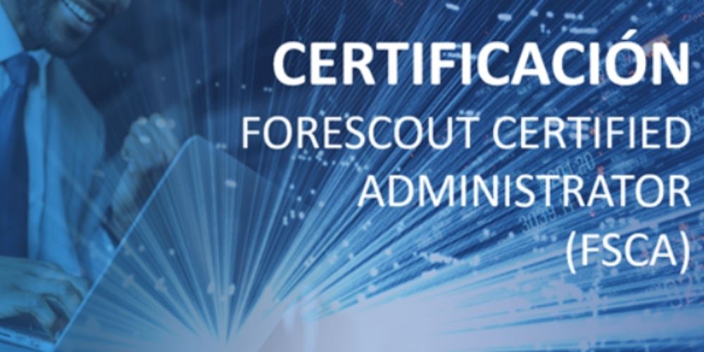Forescout Certified Administrator (FSCA) 