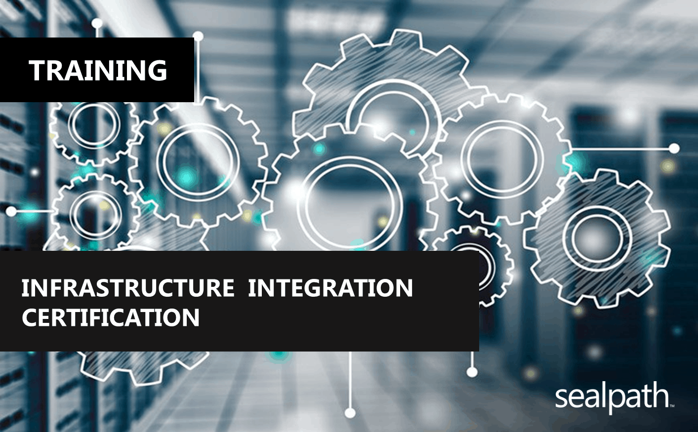SealPath Infrastructure Integration Certification