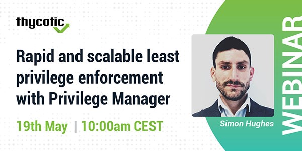 Rapid and Scalable least privilege enforcement with Privilege Manager