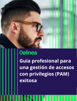 Guía profesional para una gestión de accesos con privilegios (PAM) exitosa (1)