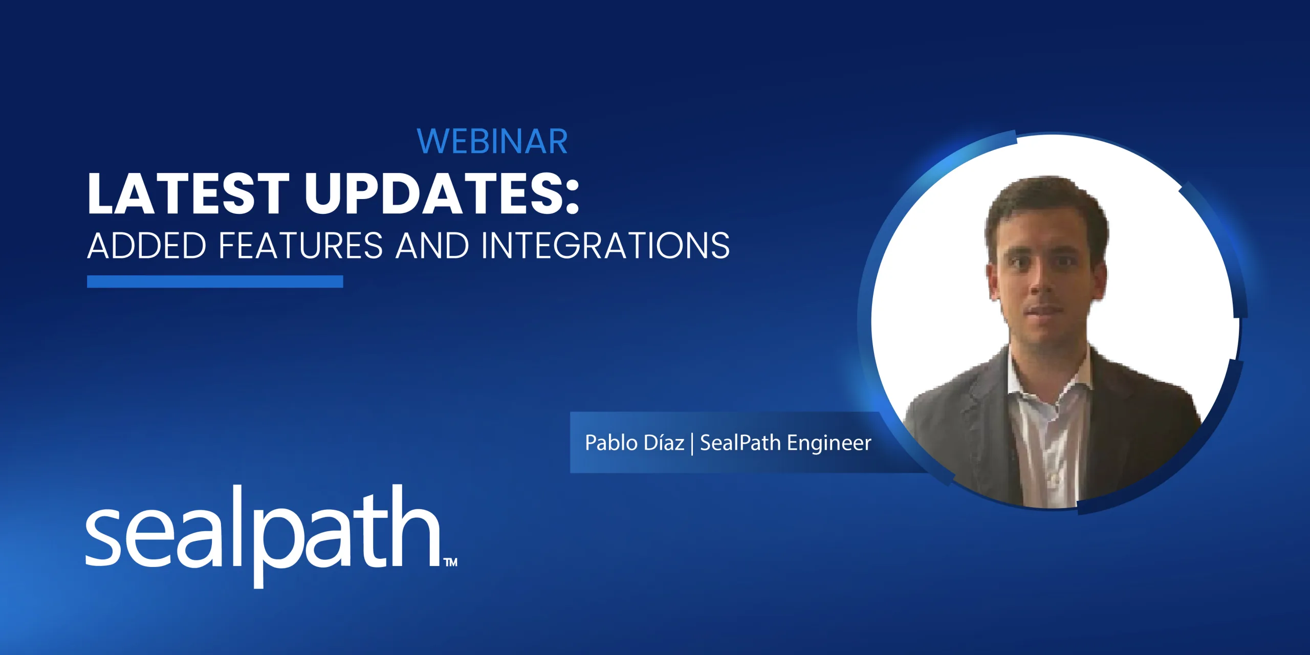 SealPath Webinar. Added Features and Integrations