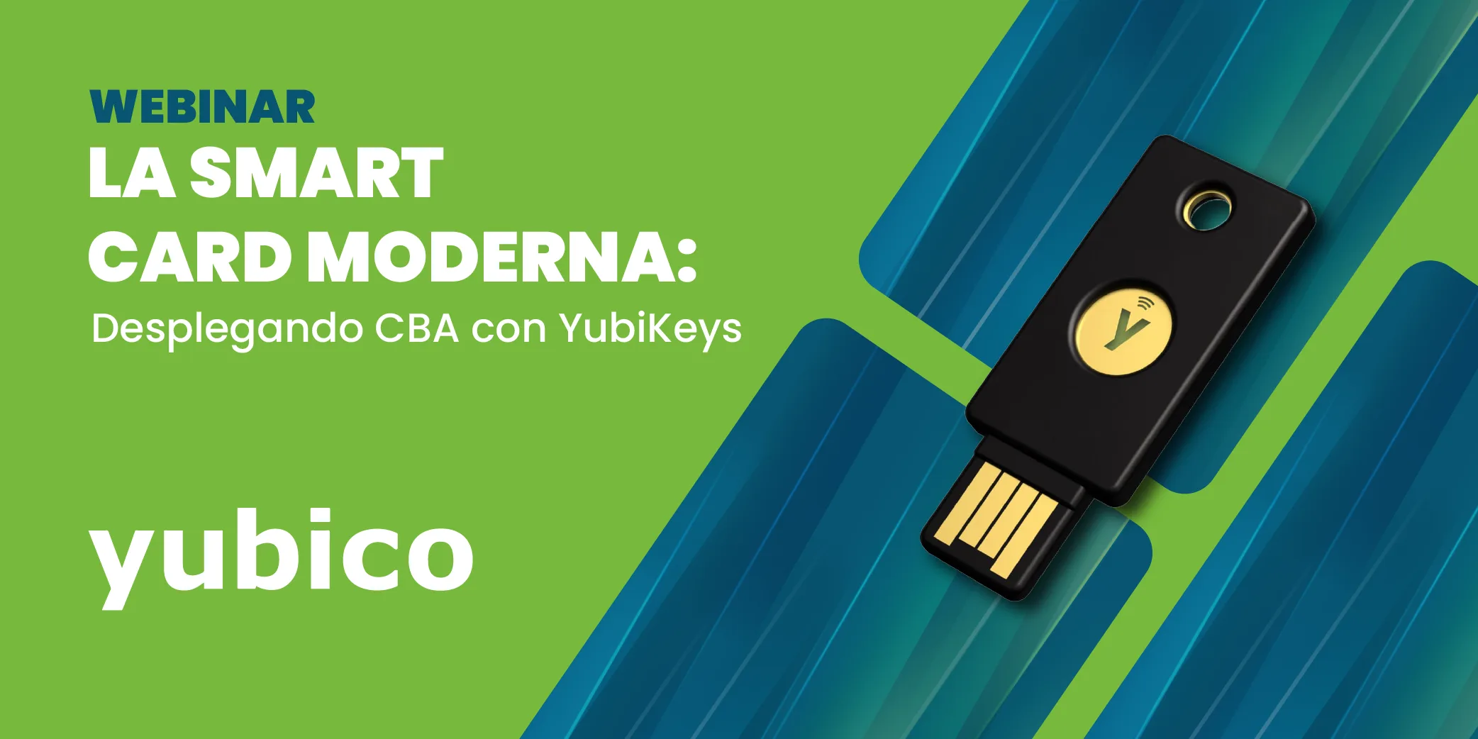 Webinar Yubico_ La Smart Card moderna: Desplegando CBA con YubiKeys