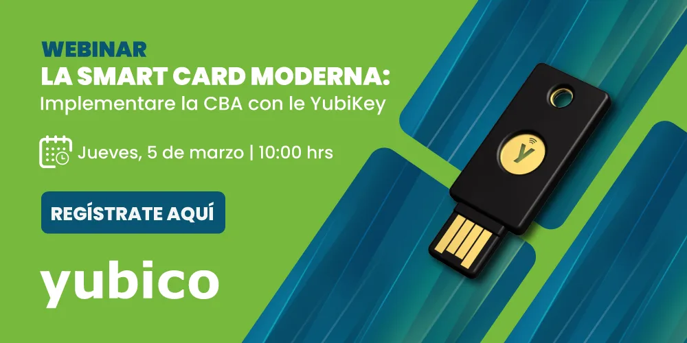 Webinar Yubico_ La Smart Card moderna: Desplegando CBA con YubiKeys