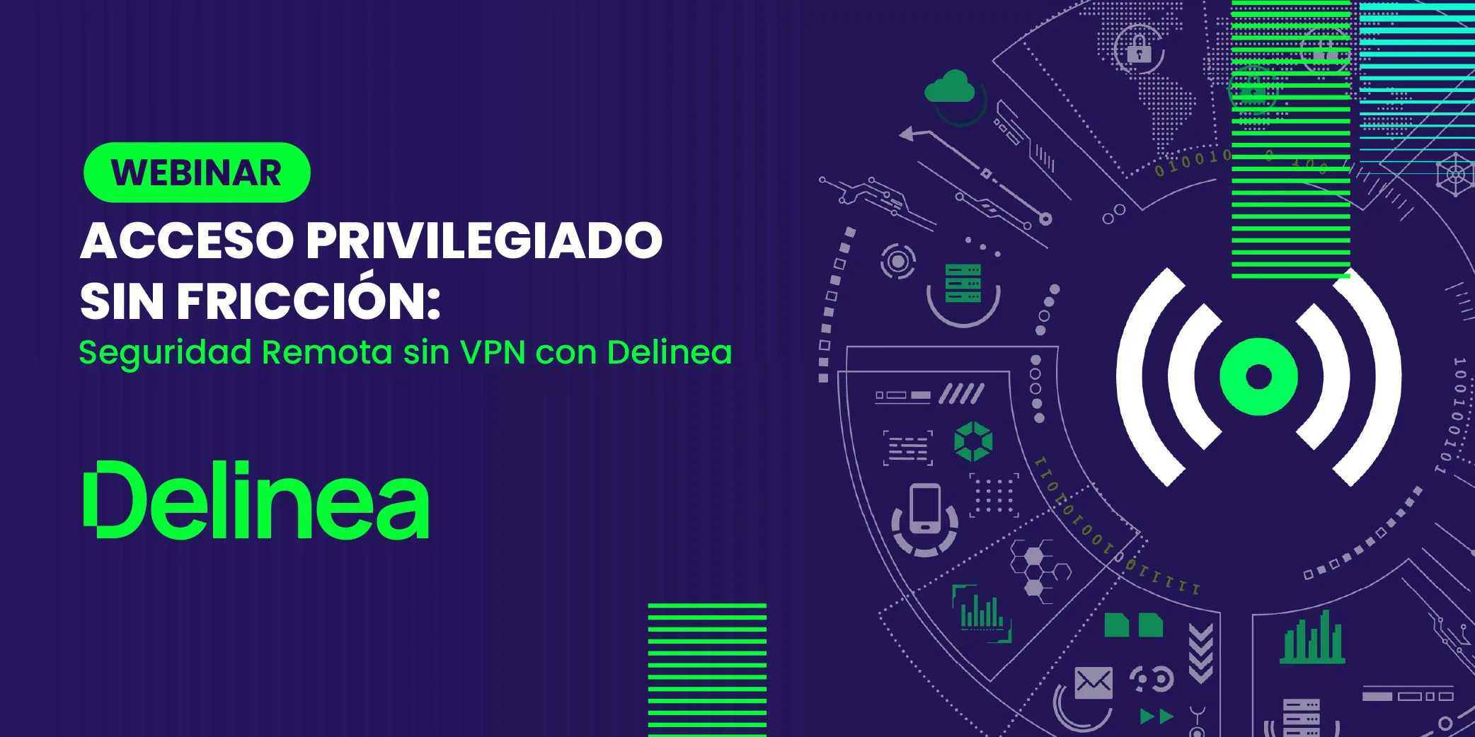 Webinar Delinea | Acceso Privilegiado sin Fricción: Seguridad Remota sin VPN con Delinea